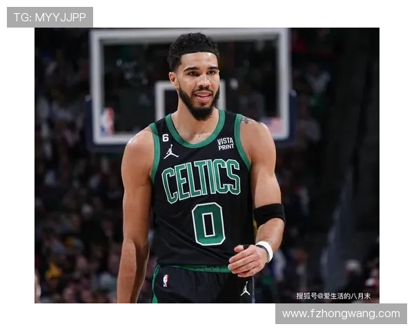 杰森塔图姆引领凯尔特人重塑辉煌征程展望球队未来发展方向